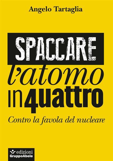 Spaccare l'atomo in quattro