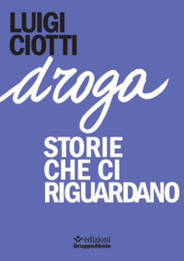 Droga. Storie Che Ci Riguardano-image