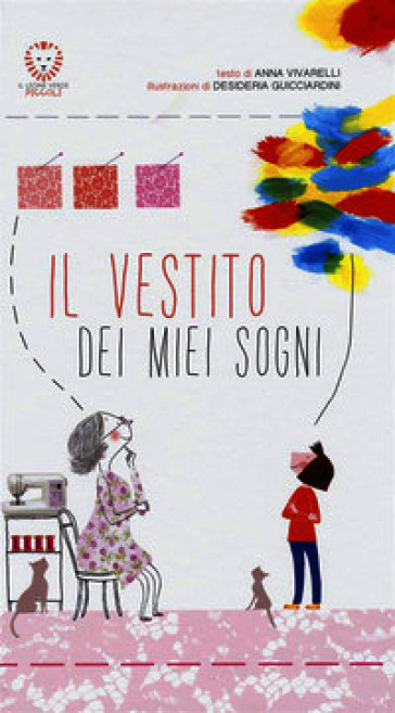 Il vestito dei miei sogni. Ediz. a colori