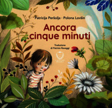Ancora 5 minuti. Ediz. a colori