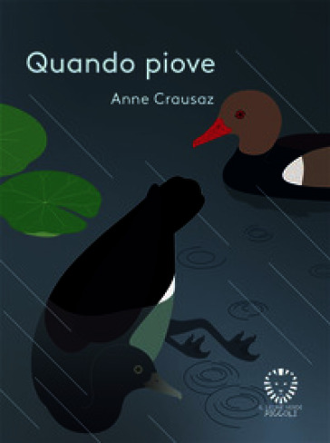 Quando piove. Ediz. a colori