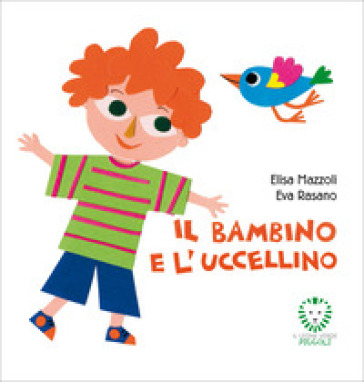 Il bambino e l'uccellino. Ediz. a colori