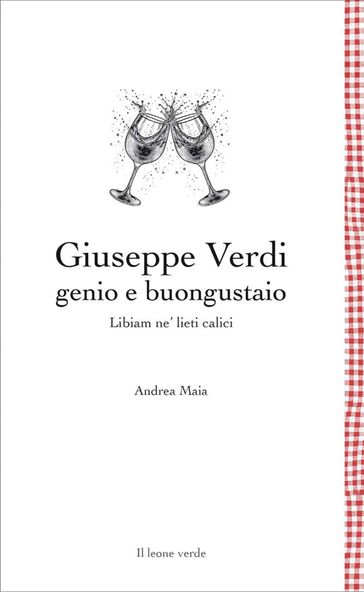 Giuseppe Verdi genio e buongustaio
