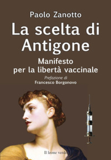 La scelta di Antigone. Manifesto per la libertà vaccinale