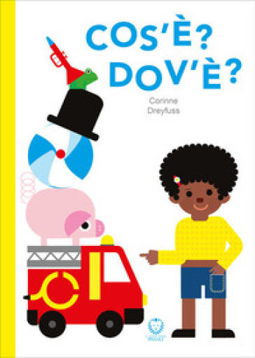 Cos'è? Dov'è? Ediz. a colori