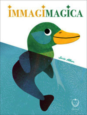 Immagimagica. Ediz. a colori