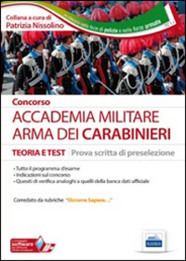 Concorso Accademia Militare. Arma Dei Carabinieri. Teoria E Test Per La Prova Scritta Di Preselezione