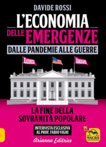 L'economia delle emergenze: dalle pandemie alla guerre. La fine della sovranità popolare
