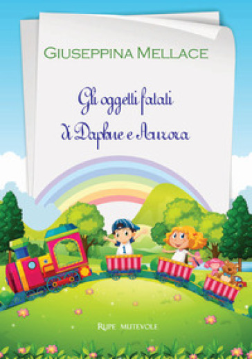 Gli oggetti fatati di Daphne e Aurora. Ediz. illustrata