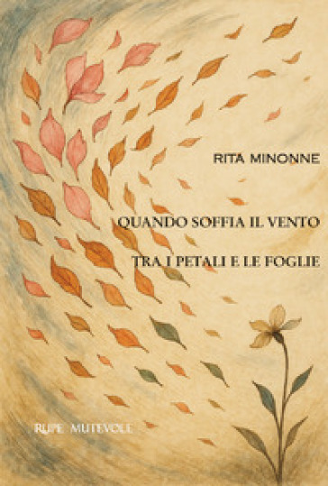 Quando soffia il vento tra i petali e le foglie