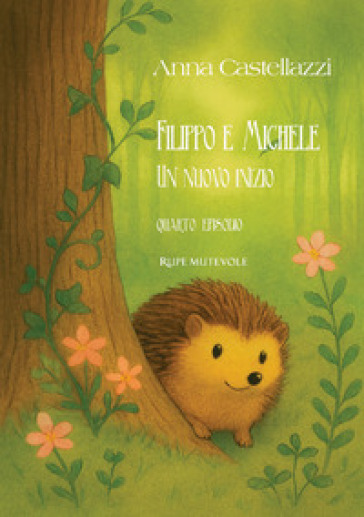 Filippo e Michele, Un nuovo inizio. Quarto episodio. Ediz. illustrata