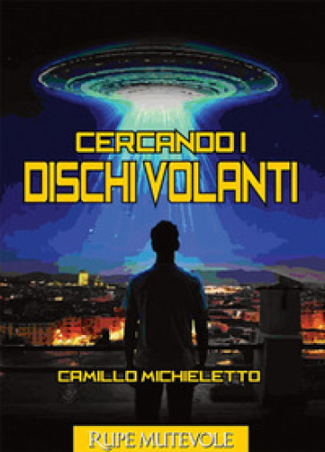 Cercando i dischi volanti