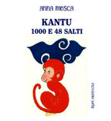 Kantu 1000 e 48 salti. Ediz. illustrata