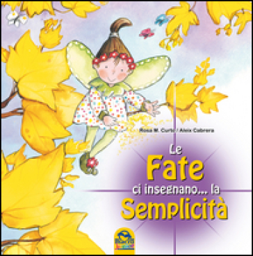 FATE CI INSEGNANO... LA SEMPLICIT&Agrave; (LE)