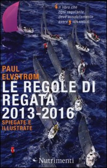Le regole di regata 2013-2016 spiegate e illustrate