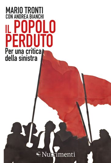 Il popolo perduto. Per una critica della sinistra