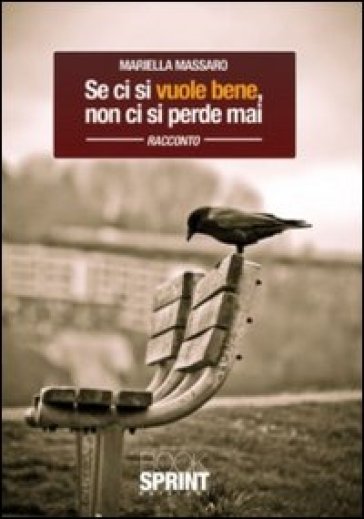 Se Ci Si Vuole Bene, Non Ci Si Perde Mai