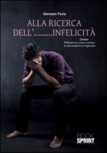 Alla Ricerca Dell'infelicità