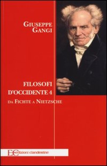 Filosofi d'Occidente. Vol. 4: Da Fichte a Nietzsche