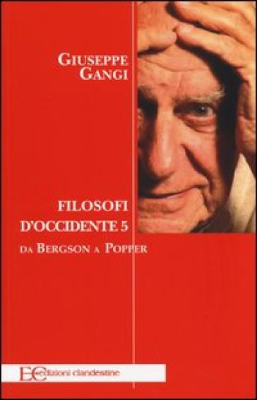 Filosofi d'Occidente. Vol. 5: Da Bergson a Popper
