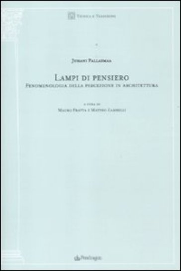 Lampi di pensiero. Fenomenologia della percezione in architettura