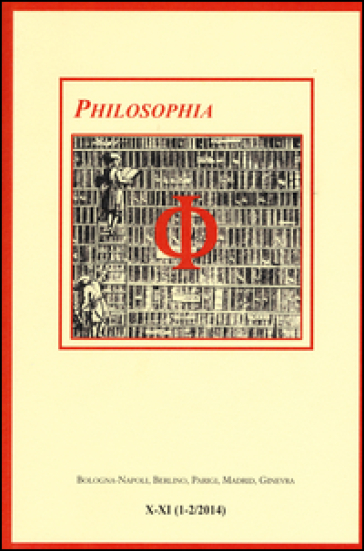 Philosophia. Bollettino Della Società Italiana Di Storia Della Filosofia (2015). Vol. 10
