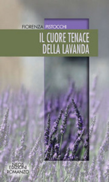 Il Cuore Tenace Della Lavanda