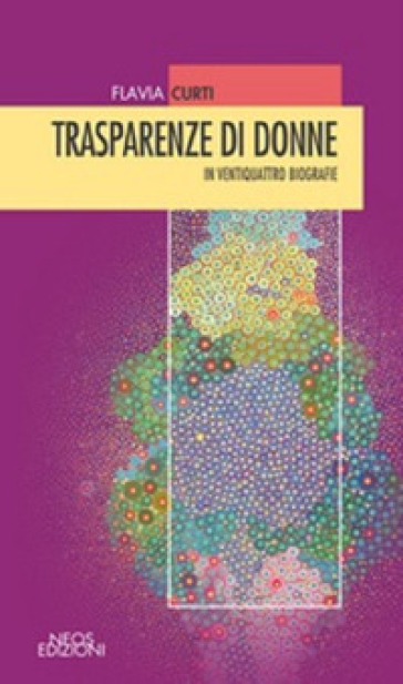Trasparenze Di Donne In Ventiquattro Biografie
