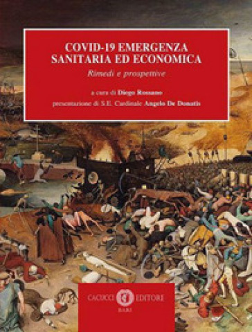 Covid-19. Emergenza Sanitaria Ed Economica. Rimedi E Prospettive
