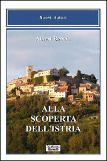 Alla Scoperta Dell'istria