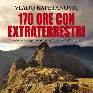 170 ore con extraterrestri