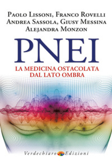 PNEI. La medicina ostacolata dal lato ombra