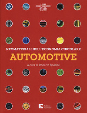 Neomateriali nell'economia circolare. Automotive. Ediz. a colori