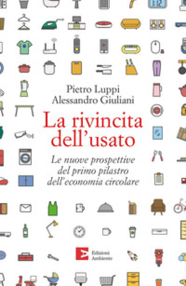 La rivincita dell'usato. Le nuove prospettive del primo pilastro dell'economia circolare