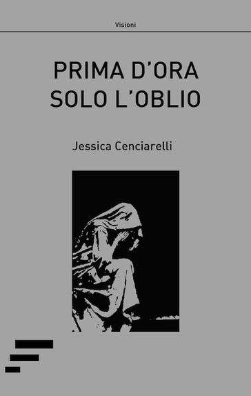 Prima d'ora solo l'oblio