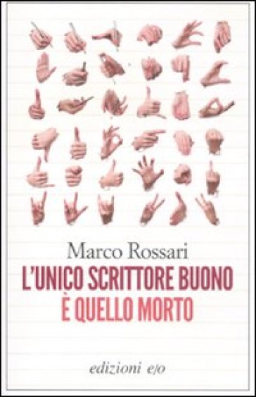 L'unico scrittore buono è quello morto