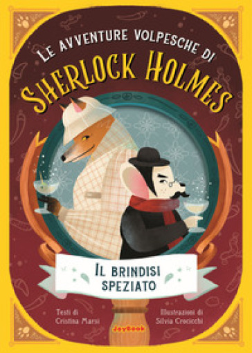 Il Brindisi Speziato. Le Avventure Volpesche Di Sherlock Holmes-image