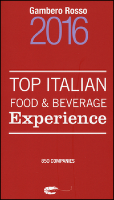 Top italian food &amp; beverage experience 2016