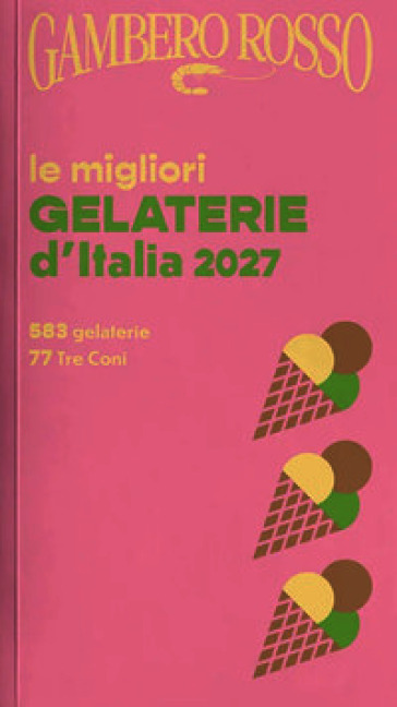 Gelaterie d'Italia del Gambero Rosso 2027