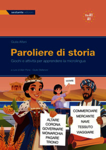 Paroliere di storia. Giochi e attività per apprendere la microlingua