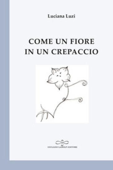 Come un fiore in un crepaccio