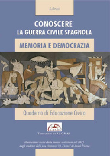 Conoscere la guerra civile spagnola. Memoria e democrazia. Ediz. illustrata
