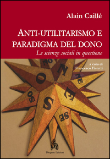 Anti-utilitarismo e paradigma del dono. Le scienze sociali in questione