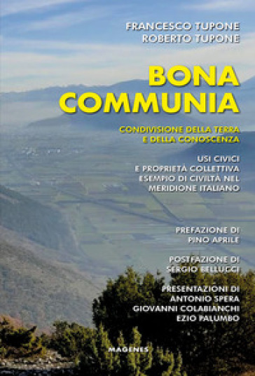 Bona communia. Condivisione della terra e della conoscenza. Usi civici e proprietà collettiva, esempio di civiltà nel meridione italiano-0