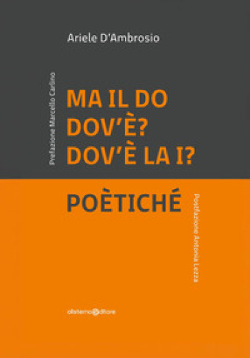 Ma il Do dov'è, dov'è la I. Poètiché