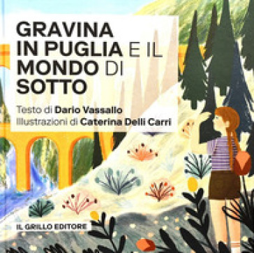 Gravina in Puglia e il mondo di sotto