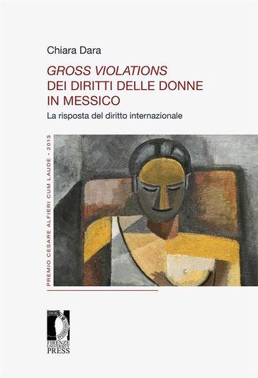 Gross Violations Dei Diritti Delle Donne In Messico. La Risposta Del Diritto Internazionale