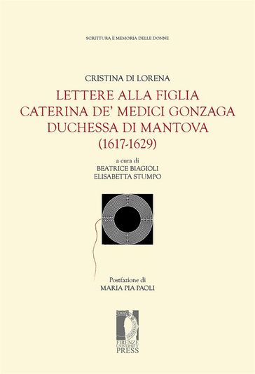 Lettere alla figlia Caterina de' Medici Gonzaga duchessa di Mantova (1617-1629)
