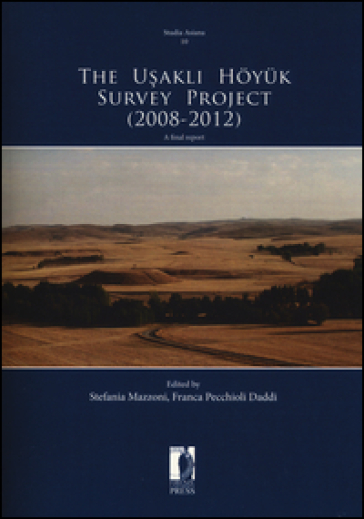 The Usakli Höyük survey project (2008-2012). A final report