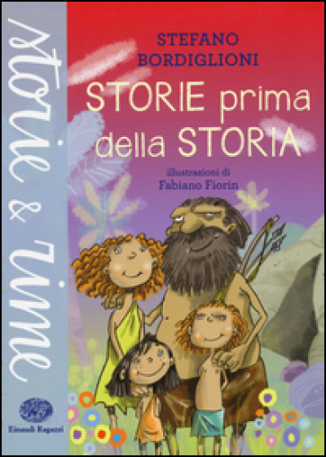 Storie prima della storia. Ediz. a colori